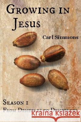 Growing in Jesus Carl Simmons 9781507805138 Createspace - książka