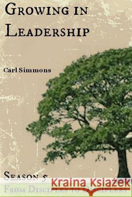 Growing in Leadership Carl Simmons 9781494850883 Createspace - książka