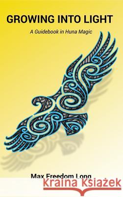 Growing Into Light Max Freedom Long 9781585095674 Book Tree - książka