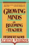 Growing Minds Herbert R. Kohl Joseph Featherstone 9780061320897 HarperCollins Publishers