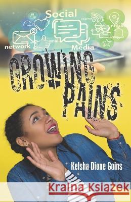 Growing Pains Kelsha Dione Goins   9798397569286 Independently Published - książka