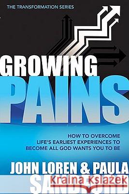 Growing Pains: How to Overcome Life's Earliest Experiences to Become All God Wants You to Be John L. Sanford John Loren 9781599792781 Charisma House - książka