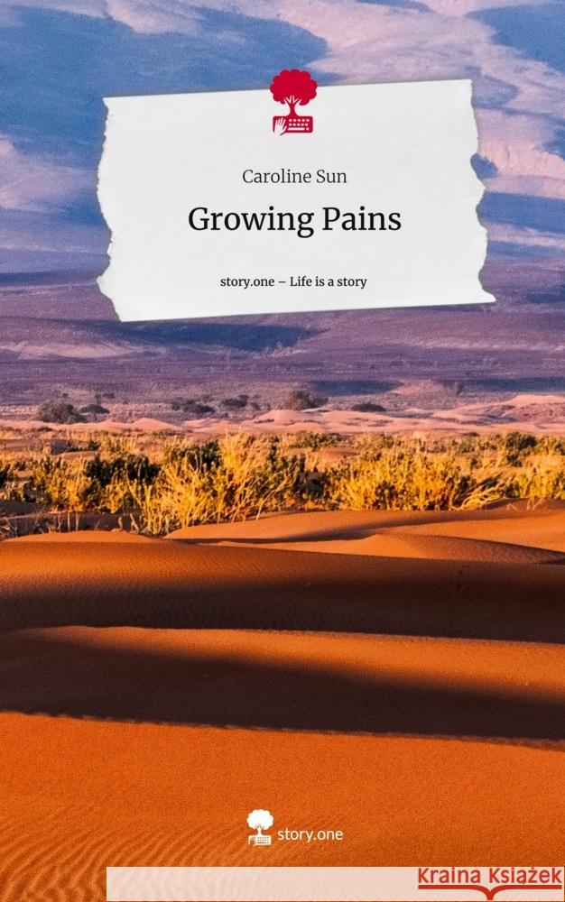 Growing Pains. Life is a Story - story.one Sun, Caroline 9783710880926 story.one publishing - książka