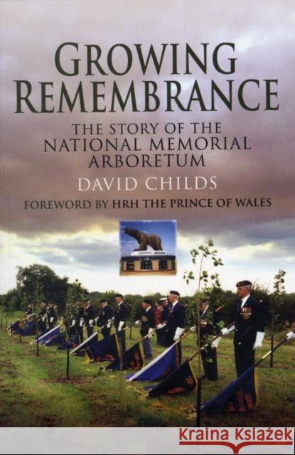 Growing Remembrance Childs, David 9781848845510 Pen & Sword Books Ltd - książka