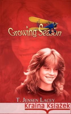 Growing Season T. Jensen Lacey 9780759689664 Authorhouse - książka