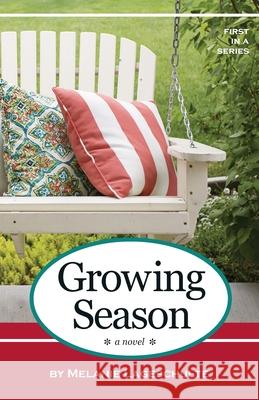 Growing Season Melanie Lageschulte 9780998863818 Fremont Creek Press - książka