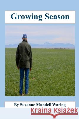 Growing Season Suzanne Mundell Waring 9781304359223 Lulu.com - książka