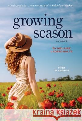 Growing Season: a novel (Book 1) Lageschulte, Melanie 9780998863870 Melanie Lageschulte - książka