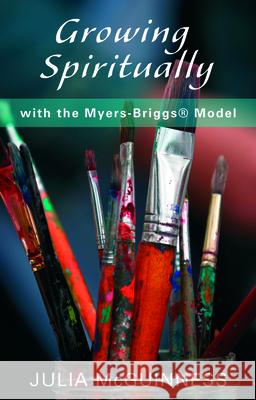 Growing Spiritually with the Myers-Briggs Model Julia McGuinness 9780281059829 SPCK Publishing - książka