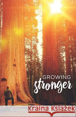 Growing Stronger: Building Faith One Day at a Time Mike Novotny Linda Buxa Matt Ewart 9781949488043 Straight Talk Books - książka