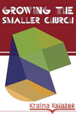 Growing the Smaller Church Mike Breen 9780990777526 3dm Publishing - książka