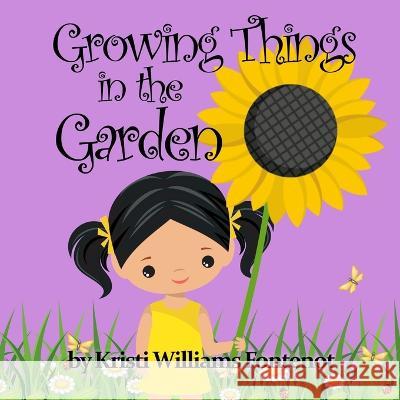 Growing Things in the Garden Kristi Williams Fontenot   9781954058378 Charchar Bean Books - książka