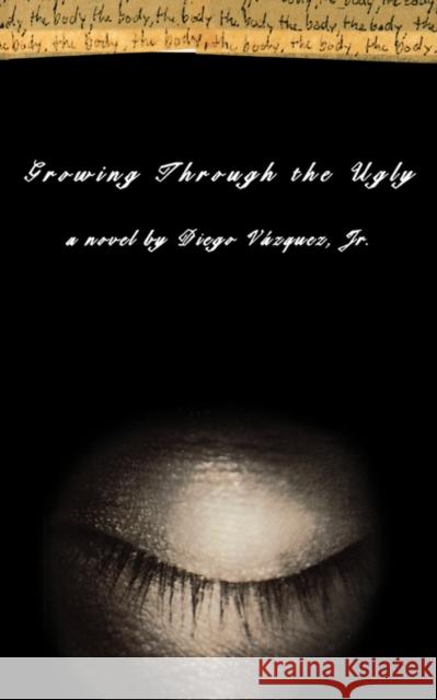 Growing Through the Ugly Vazquez, Diego, Jr. 9780393333466 W. W. Norton & Company - książka