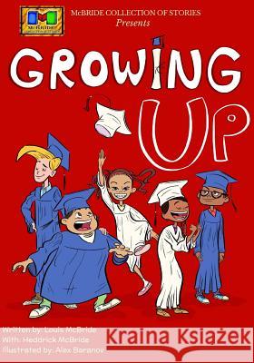 Growing Up Louis McBride Alex Baranov Heddrick McBride 9781492245063 Createspace - książka