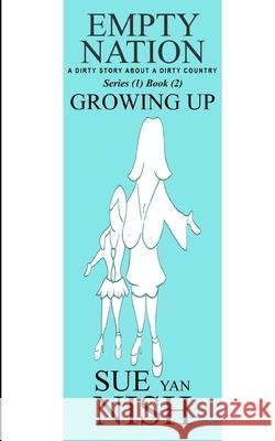 Growing Up: A Dirty Story About A Dirty Country de Angelis, Sebastian 9780967994734 Growing Up Book 2 - książka