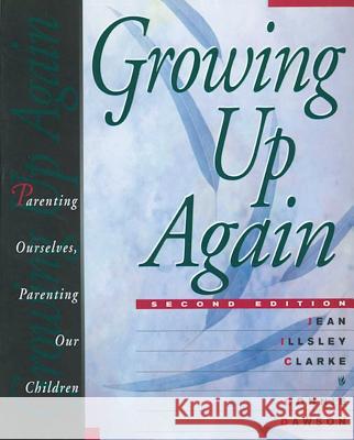 Growing Up Again Jean Illsley Clarke 9781568381909 Hazelden Information & Educational Services - książka