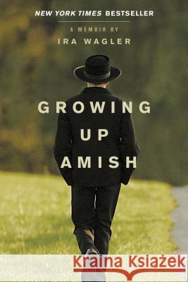 Growing Up Amish: A Memoir Wagler, Ira 9781414339368 Tyndale House Publishers - książka