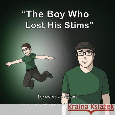 [growing Up Aspie] the Boy Who Lost His Stims Nathan Alan McConnell Nathan Alan McConnell Oscar Bravo 9781720263357 Independently Published - książka