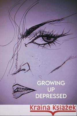Growing Up Depressed MacKenzie 9781647025656 Dorrance Publishing Co. - książka