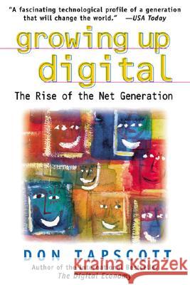 Growing Up Digital: The Rise of the Net Generation Don Tapscott 9780071347983 McGraw-Hill Companies - książka