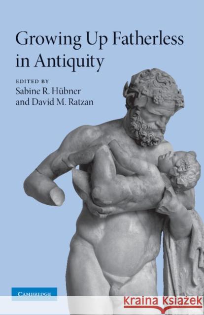 Growing Up Fatherless in Antiquity Sabine R. Hubner David M. Ratzan  9781107404069 Cambridge University Press - książka