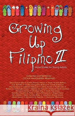 Growing Up Filipino II: More Stories for Young Adults Brainard, Cecilia Manguerra 9780971945821 PALH - książka