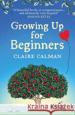 Growing Up for Beginners: An uplifting book club read Claire Calman 9781838895051 Boldwood Books Ltd - książka