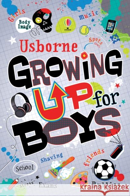 Growing Up for Boys Alex Frith 9781409534723 Usborne Publishing Ltd - książka