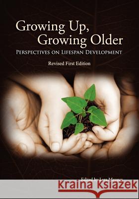 Growing Up, Growing Older: Perspectives on Lifespan Development Lara Mayeux 9781621312727 Cognella Academic Publishing - książka