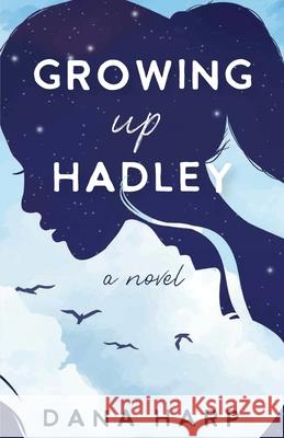 Growing up Hadley Dana Harp 9798218488314 B. Kat Publications - książka