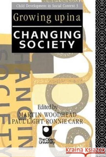 Growing Up in a Changing Society Ronnie Carr 9781138417403 Routledge - książka