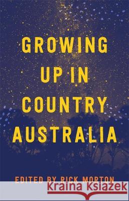Growing Up in Country Australia Rick Morton   9781760643065 Black Inc. - książka