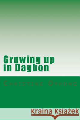Growing up in Dagbon Oppong, Christine 9781482627268 Createspace - książka