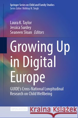 Growing Up in Digital Europe: Guide's Cross-National Longitudinal Research on Child Wellbeing Laura K. Taylor Jessica Surdey Seaneen Sloan 9783032305916 Springer - książka