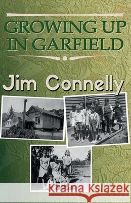 Growing up in Garfield Jim Connelly 9780648665830 James Timothy Connelly - książka