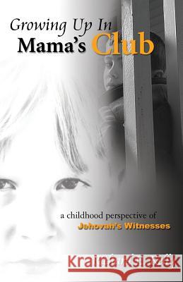 Growing Up in Mama's Club - 3rd Edition Kelly, Richard E. 9780979509421 Parker Ridge Publishing - książka