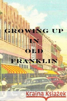 Growing Up In Old Franklin Farnsworth, Russ 9781515288510 Createspace - książka