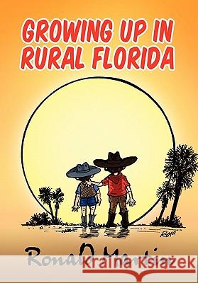 Growing Up In Rural Florida Martin, Ronald 9781453548844 Xlibris Corporation - książka