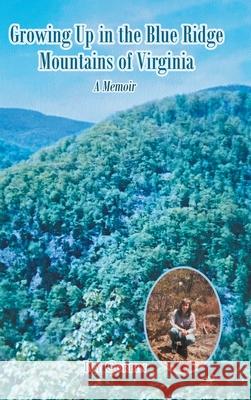 Growing Up in the Blue Ridge Mountains of Virginia: A Memoir Ivy Corbin 9781638850465 Covenant Books - książka