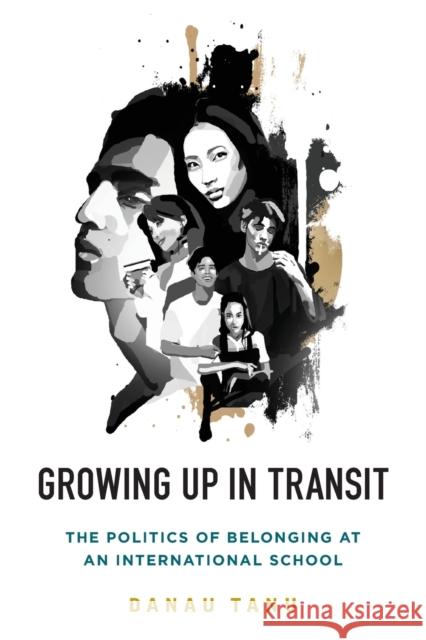Growing Up in Transit: The Politics of Belonging at an International School Danau Tanu 9781789207958 Berghahn Books - książka