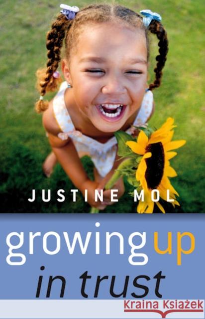 Growing Up in Trust Mol, Justine 9781846941054 Not Avail - książka