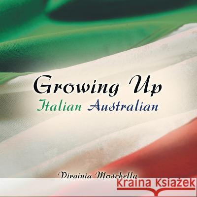 Growing Up Italian Australian Virginia Moschella 9781452588421 Balboa Press - książka