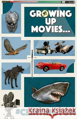 Growing Up Movies... Clint Ington 9780998113012 Clintington - książka