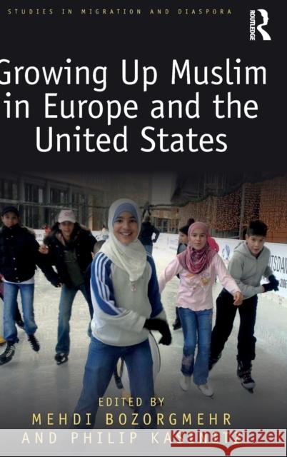 Growing Up Muslim in Europe and the United States Medhi Bozorgmehr Philip Kasinitz 9781138242166 Routledge - książka