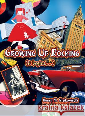 Growing Up Rocking Niedzwiecki (the Ol' Doowopper), Henry 9781618976857 Strategic Book Publishing - książka