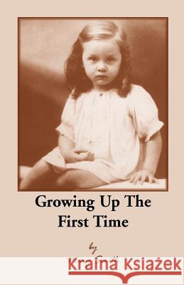 Growing Up the First Time Mary Smith 9780788453472 Heritage Books - książka