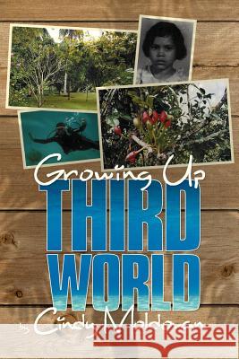 Growing Up Third World Cindy Moldovan 9781479748563 Xlibris Corporation - książka