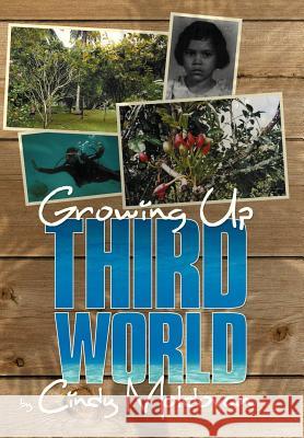Growing Up Third World Cindy Moldovan 9781479748570 Xlibris Corporation - książka