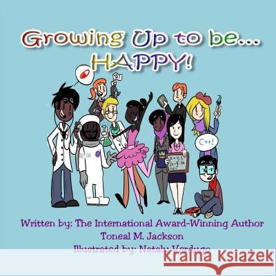 Growing Up to be...HAPPY! Jackson, Toneal M. 9780990636144 APS Publishing - książka