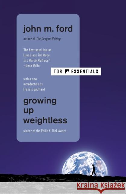 Growing Up Weightless John M. Ford 9781250269102 Tor Books - książka